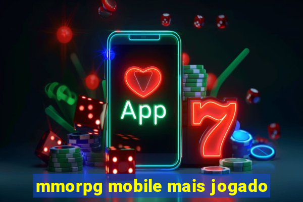 mmorpg mobile mais jogado